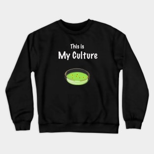 My culture Crewneck Sweatshirt